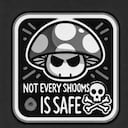 Not Every Shroom is Safe