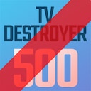 TV Destroyer 500