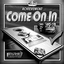 Come on in achievement