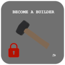 BECOME A BUILDER