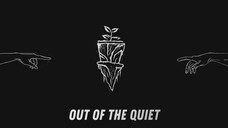 Out Of The Quiet