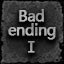 Bad Ending 1 achievement