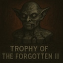 Trophy of the Forgotten II